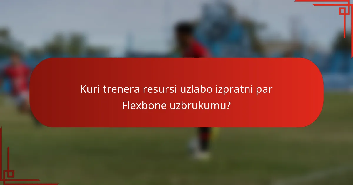 Kuri trenera resursi uzlabo izpratni par Flexbone uzbrukumu?
